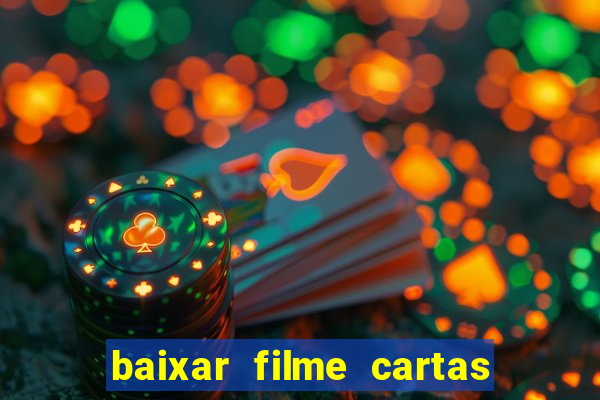 baixar filme cartas para deus dublado